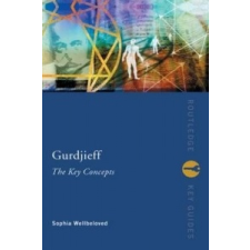  Gurdjieff: The Key Concepts – Sophia Wellbeloved idegen nyelvű könyv