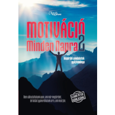 Guruló Egyetem Kft. Motiváció Minden Napra 2. - Inspiráló gondolatok gyűjteménye életmód, egészség