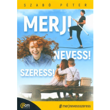 GURULÓ EGYETEM Merj! Nevess! Szeress! életmód, egészség