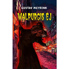 Gustav Meyrink - Walpurgis éj egyéb könyv