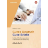  Gutes Deutsch - Gute Briefe: Arbeitsheft – Rainer Breitkreutz,Gerhard Gladigau,Klaus Richter