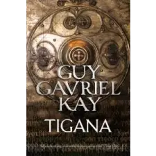  Guy Gavriel Kay - Tigana – Guy Gavriel Kay idegen nyelvű könyv