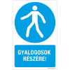  Gyalogosok részére!