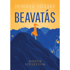Gyémántfelhő Kiadó Juhász József - Beavatás regény
