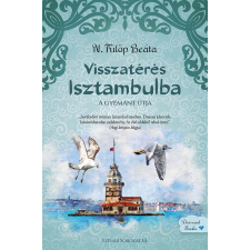 Gyémántfelhő Kiadó N. Fülöp Beáta: Visszatérés Isztambulba Könyv regény