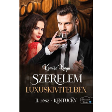 Gyémántfelhő Kiadó Szerelem luxuskivitelben - II. rész - Kentucky regény