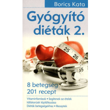  Gyógyító diéták 2. - 8 betegség - 201 recept életmód, egészség