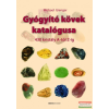  Gyógyító kövek katalógusa - 430 kristály A-tól Z-ig