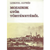 Győr megyei Városi Tanács Mozaikok Győr történetéből