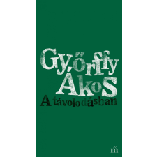 Győrffy Ákos - A távolodásban egyéb könyv