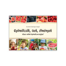  - Gyümölcsök, ízek, élmények egyéb könyv