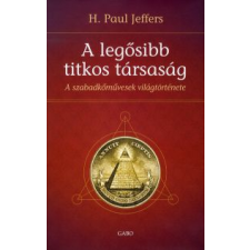 H. Paul Jeffers A LEGŐSIBB TITKOS TÁRSASÁG társadalom- és humántudomány