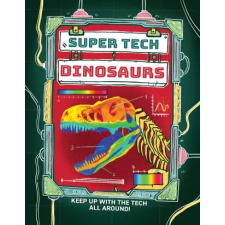 Hachette Children's Book Super Tech: Dinosaurs | Chelen Ecija egyéb könyv