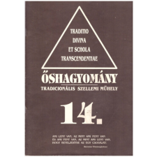 Hagyomány és Trnanszcendencia Őshagyomány tradicionális szellemi műhely 14. antikvárium - használt könyv