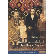 Hagyományok Háza Bukovinai székelyek festékes szőnyegei antikvárium - használt könyv