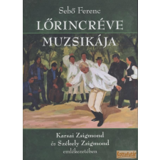 Hagyományok Háza Lőrincréve muzsikája művészet