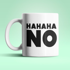  Haha NO fehér bögre bögrék, csészék