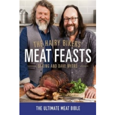  Hairy Bikers' Meat Feasts – Hairy Bikers,Dave Myers,Si King idegen nyelvű könyv