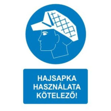  Hajsapka használata kötelező! - műanyag, 150*100mm információs tábla, állvány
