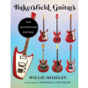 Hal Leonard Corporation Bakersfield Guitars | William G. Moseley,Robert L. Shade