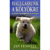  Hallgassunk a kölyökre - Az új kiskutya megértése és gondozása