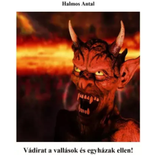 Halmos Antal (magánkiadás) Vádirat a vallások és egyházak ellen! egyéb e-könyv