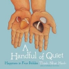  Handful Of Quiet – Thich Nhat Hanh