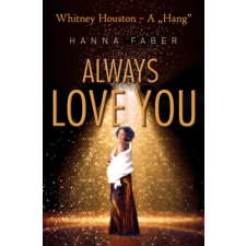 Hanna Faber - Always Love You - Whitney Houston egyéb könyv