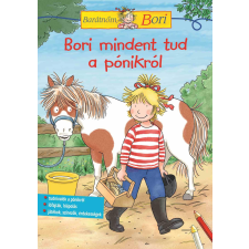 Hanna Sörensen - Barátnőm, Bori foglalkoztató - Bori mindent tud a pónikról gyermek- és ifjúsági könyv