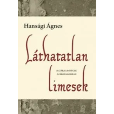 Hansági Ágnes Láthatatlan limesek irodalom