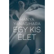 Hanya Yanagihara Egy kis élet irodalom