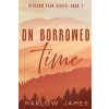 Harlow James Publishing On Borrowed Time | Harlow James