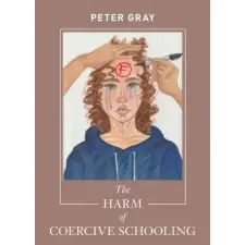  Harm of Coercive Schooling idegen nyelvű könyv