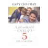 Harmat A jól működő Család 5 jellemzője - Gary Chapman