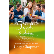 Harmat Kiadó Alapítvány Az 5 szeretetnyelv - Szólóban - Egyedül, de nem magányosan -Gary Chapman életmód, egészség