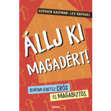 Harmat Kiadó Állj ki magadért! - Hogyan lehetsz erős és magabiztos? gyermek- és ifjúsági könyv