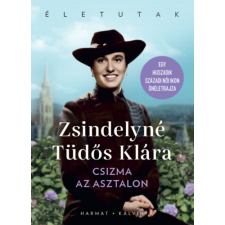 Harmat Kiadó Csizma az asztalon - Egy XX. századi női ikon önéletrajza történelem