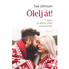 Harmat Kiadó Ölelj át - 7 lépés az életre szóló szerelemért életmód, egészség