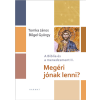 Harmat Megéri jónak lenni?