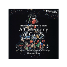 Harmonia Mundi Choir Of Clare College, Cambridge, Graham Ross - Britten: A Ceremony Of Carols (Cd) klasszikus