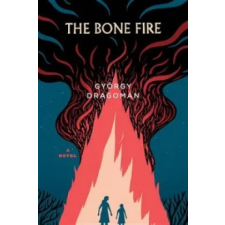 Harper Collins Publishers Bone Fire | György Dragomán,Paul Olchváry egyéb könyv