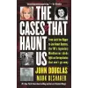 Harper Collins Publishers Cases That Haunt Us | John E Douglas
