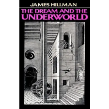 Harper Collins Publishers Dream and the Underworld | James Hillman egyéb könyv