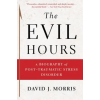 Harper Collins Publishers Evil Hours | David J. Morris
