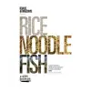 Harper Collins Publishers Rice, Noodle, Fish | Matt Goulding,Nathan Thornburgh