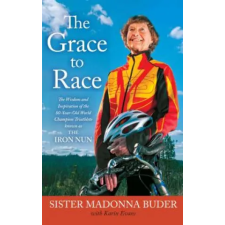 Harper Collins Publishers The Grace to Race | Madonna Buder,Karin Evans egyéb könyv