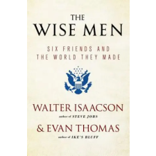 Harper Collins Publishers The Wise Men | Walter Isaacson,Evan Thomas egyéb könyv