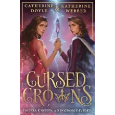 HarperCollins Cursed Crowns | Katherine Webber,Catherine Doyle egyéb könyv
