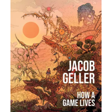 HarperCollins How a Game Lives: Volume 1 | GELLER JACOB egyéb könyv