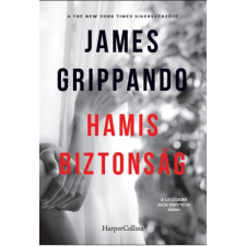 HarperCollins James Grippando - Hamis biztonság (új példány) regény